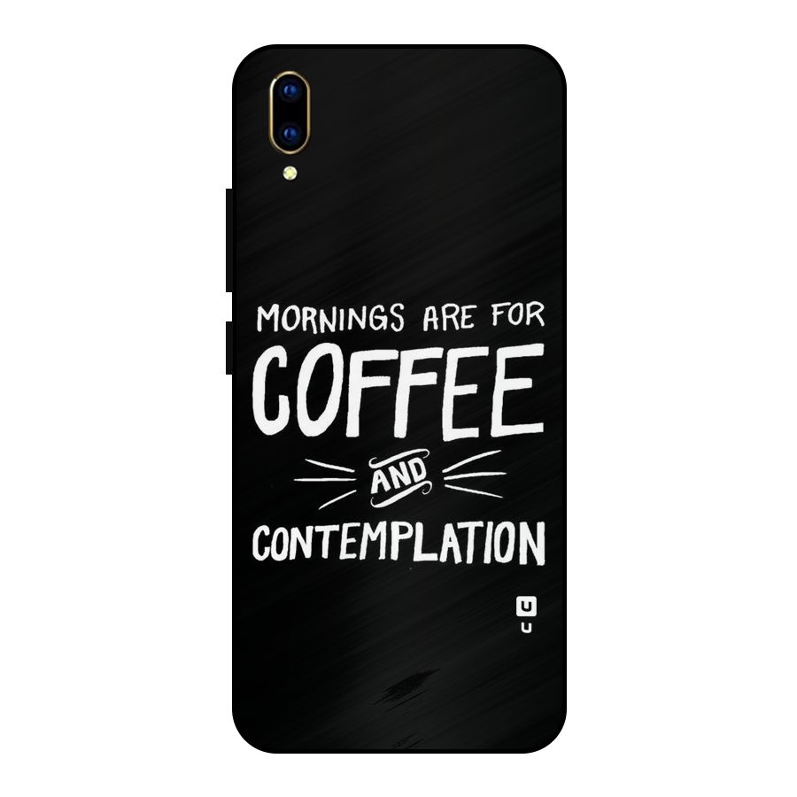 Coffee And Contemplation Metal Back Case for Vivo V11 Pro
