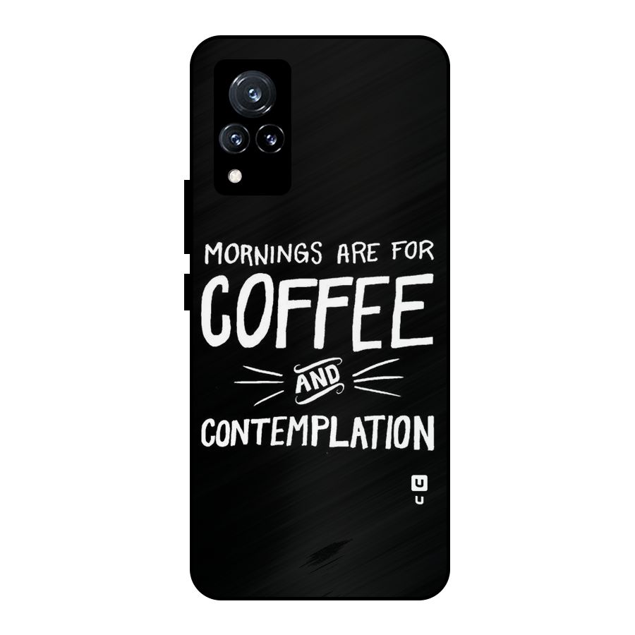 Coffee And Contemplation Metal Back Case for Vivo V21 5G