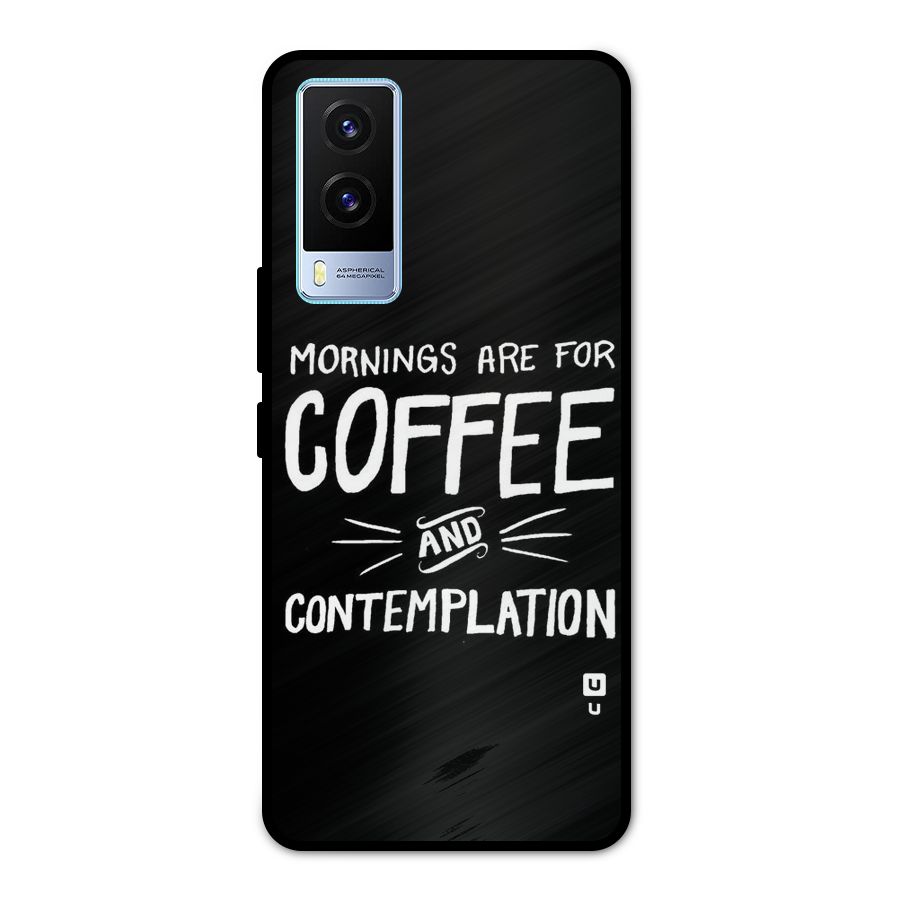 Coffee And Contemplation Metal Back Case for Vivo V21e 5G