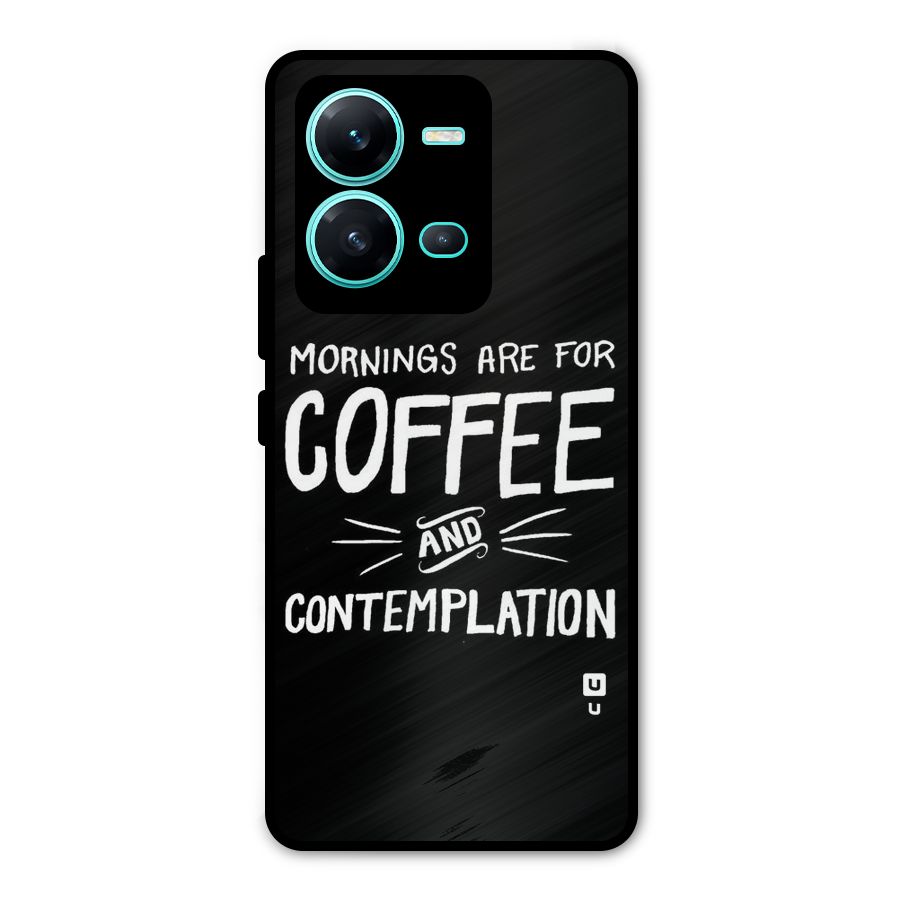 Coffee And Contemplation Metal Back Case for Vivo V25
