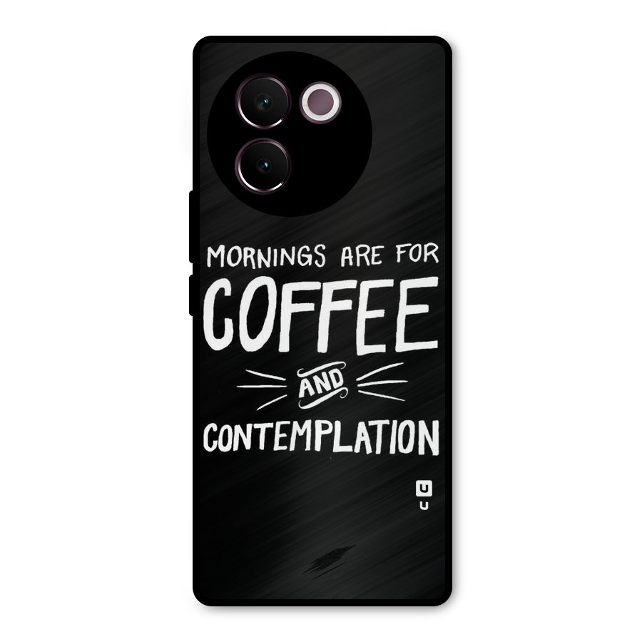Coffee And Contemplation Metal Back Case for Vivo V30e