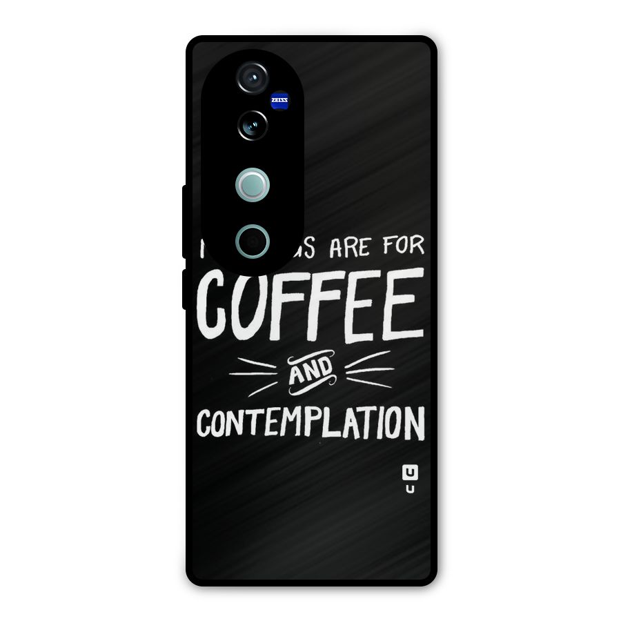 Coffee And Contemplation Metal Back Case for Vivo V40