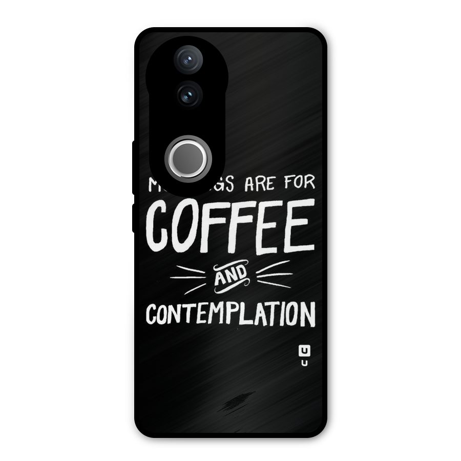Coffee And Contemplation Metal Back Case for Vivo V50e