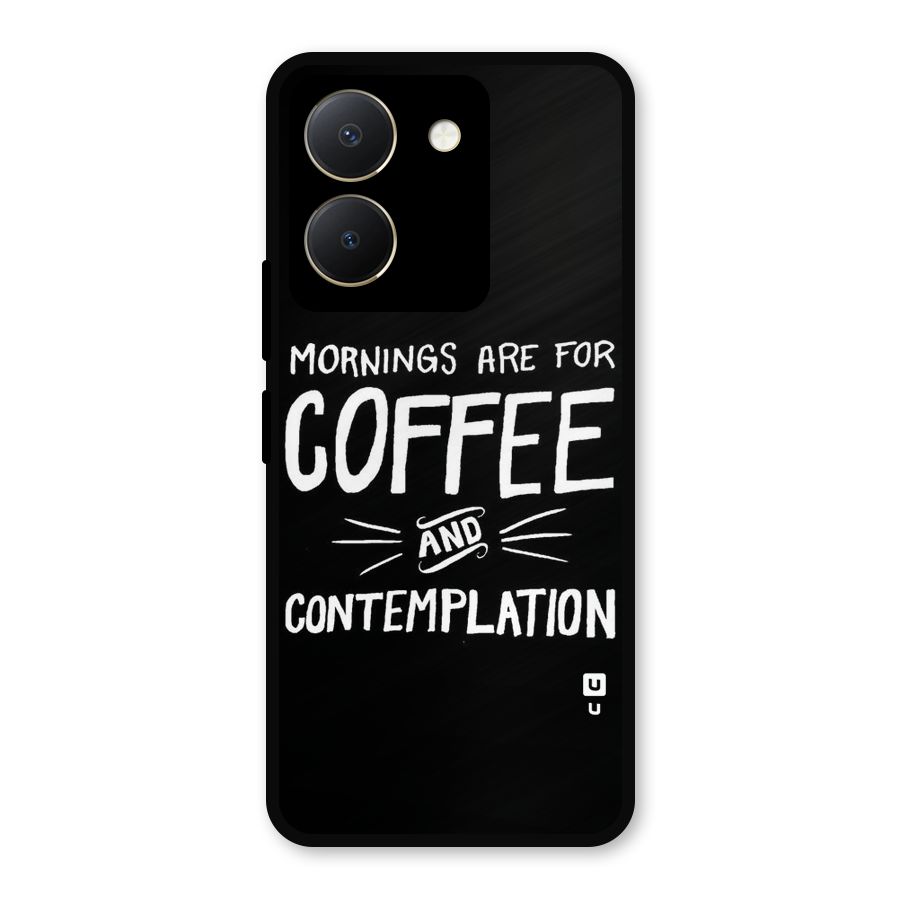 Coffee And Contemplation Metal Back Case for Vivo Y36