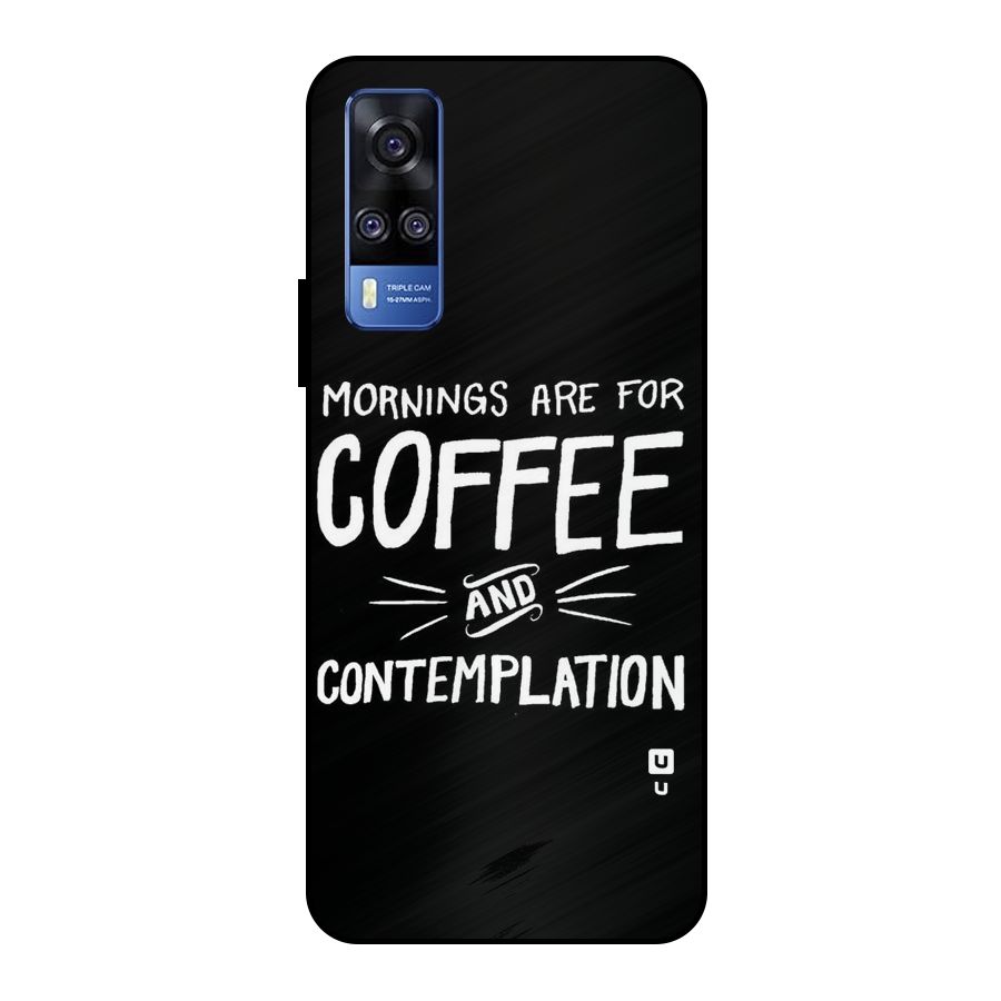 Coffee And Contemplation Metal Back Case for Vivo Y51