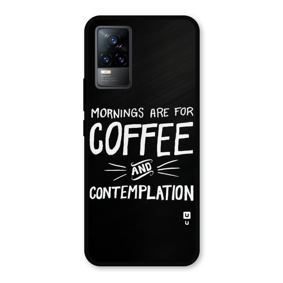 Coffee And Contemplation Metal Back Case for Vivo Y73