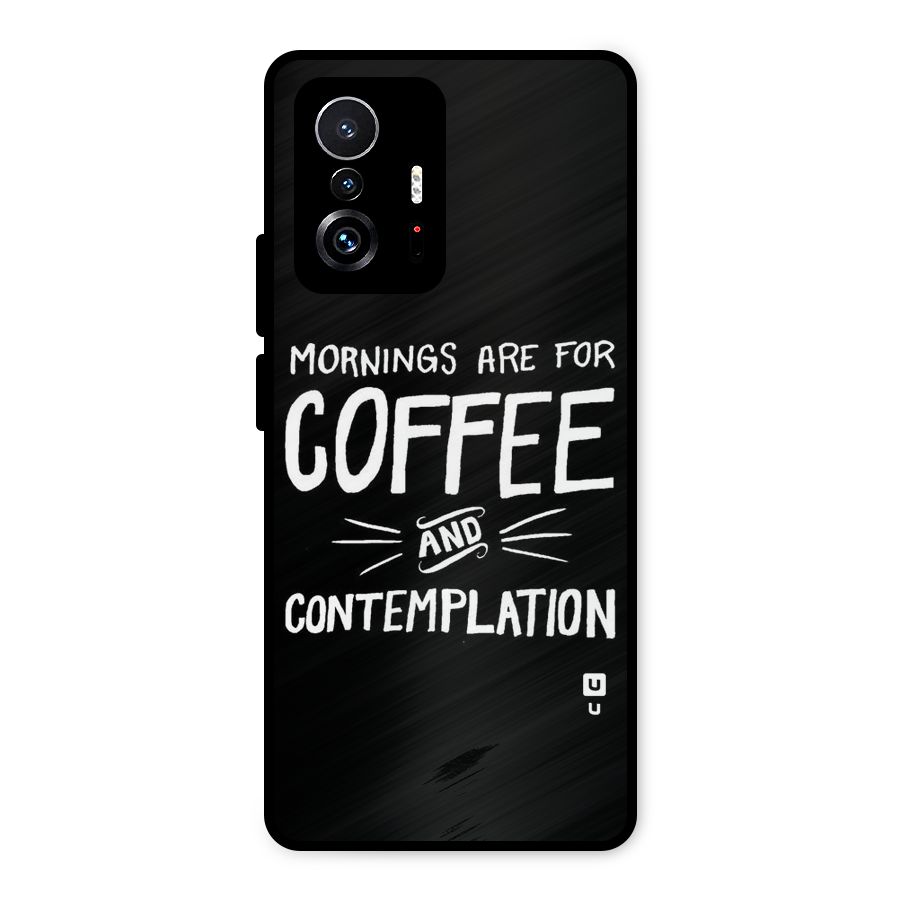 Coffee And Contemplation Metal Back Case for Xiaomi 11T Pro