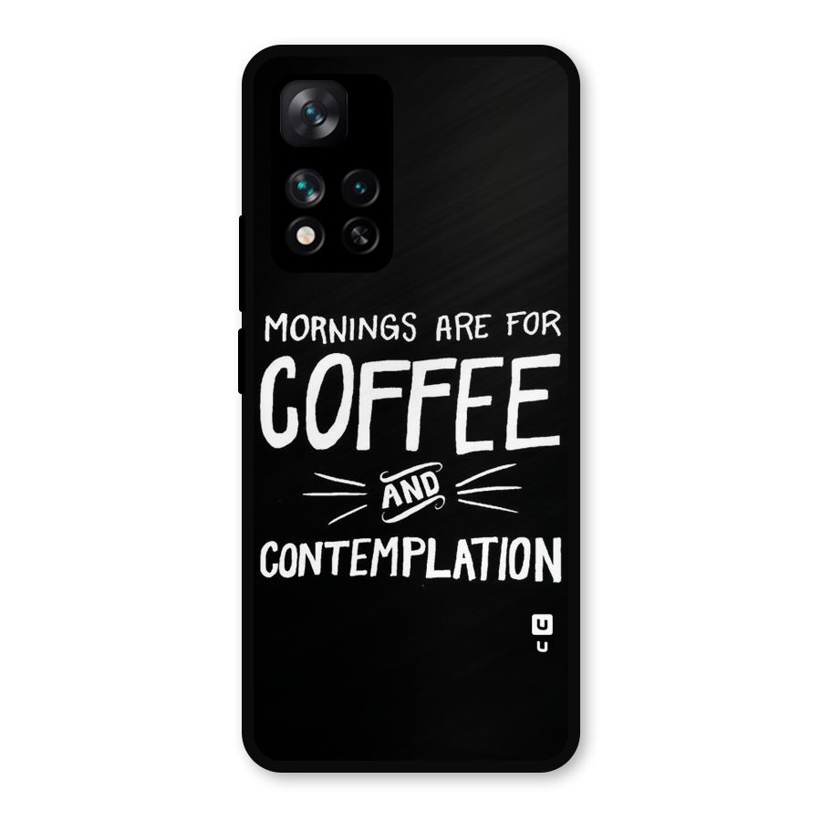 Coffee And Contemplation Metal Back Case for Xiaomi 11i 5G