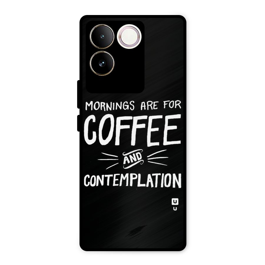 Coffee And Contemplation Metal Back Case for iQOO Z7 Pro
