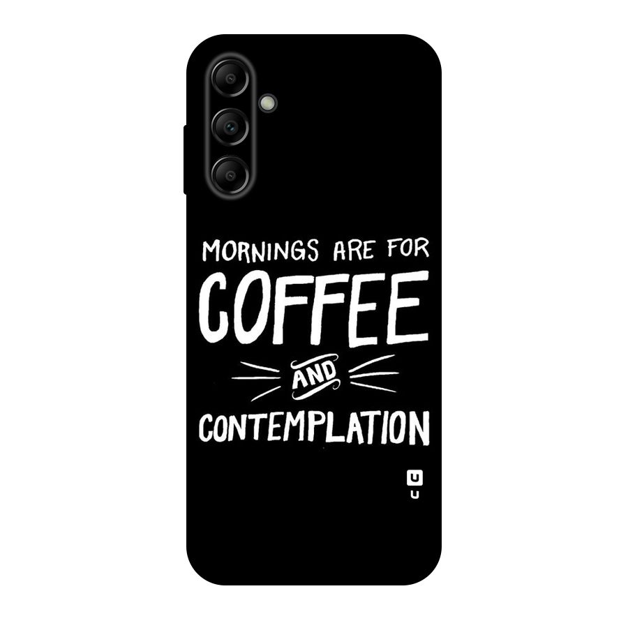 Coffee And Contemplation Original Polycarbonate Back Case for Galaxy A14 5G