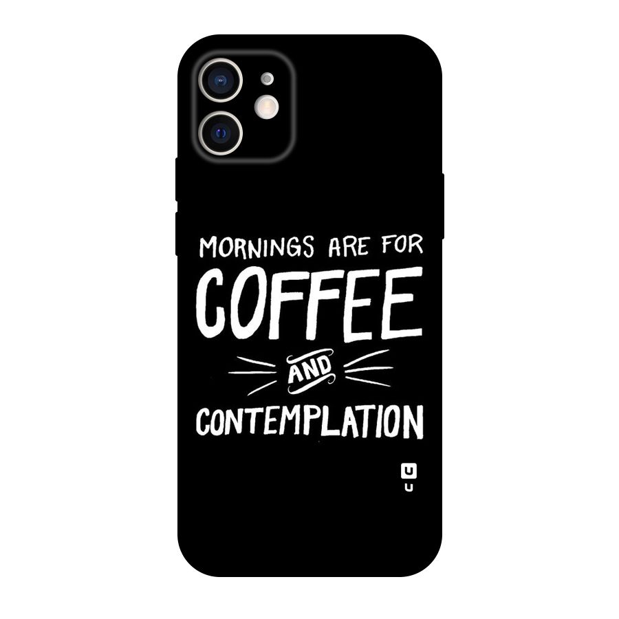Coffee And Contemplation Original Polycarbonate Back Case for iPhone 12