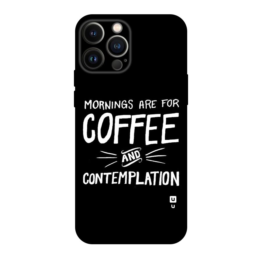 Coffee And Contemplation Original Polycarbonate Back Case for iPhone 13 Pro Max