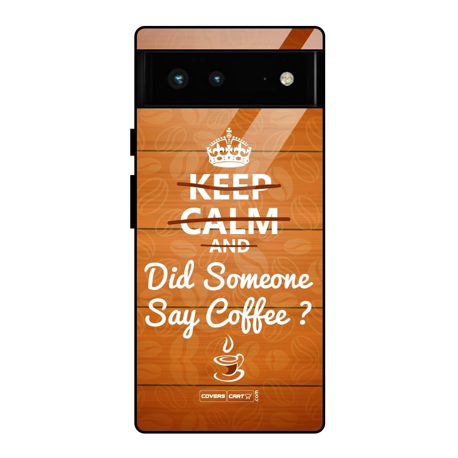 Coffee Ardour Glass Back Case for Google Pixel 6
