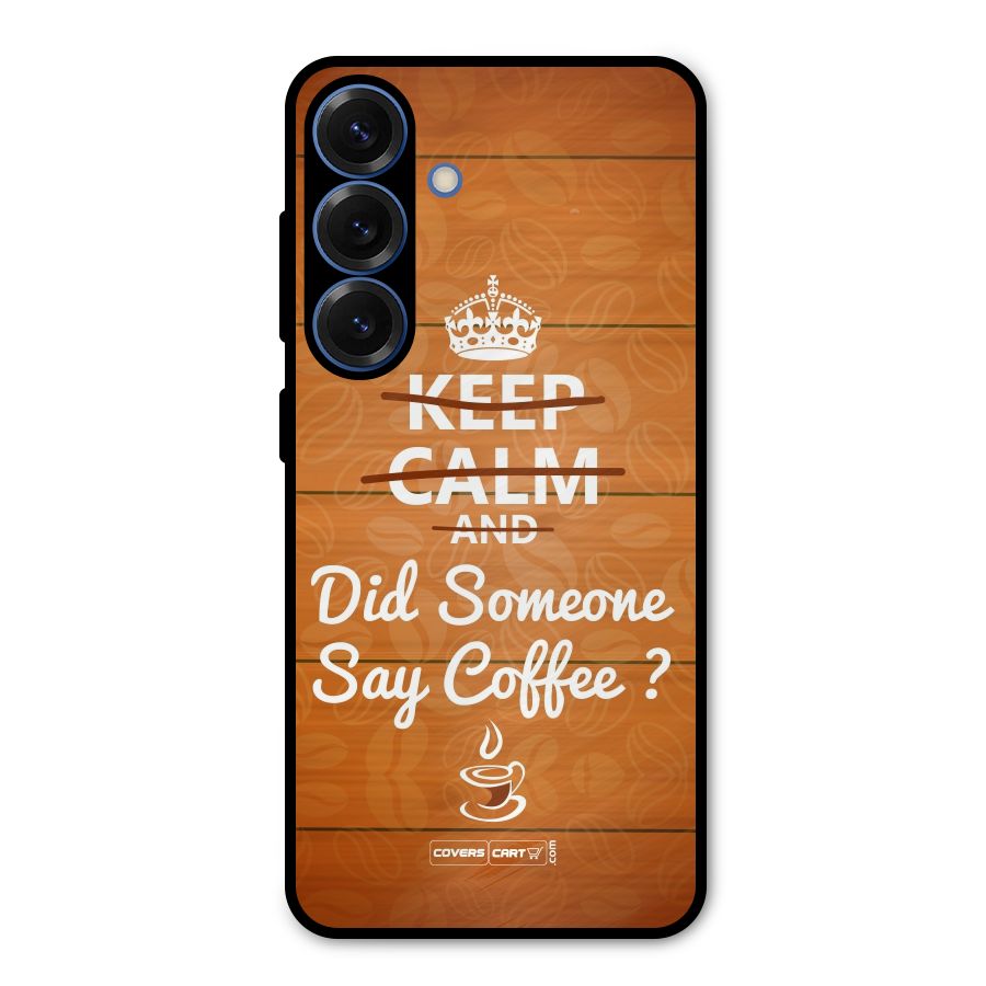 Coffee Ardour Metal Back Case for Galaxy S25