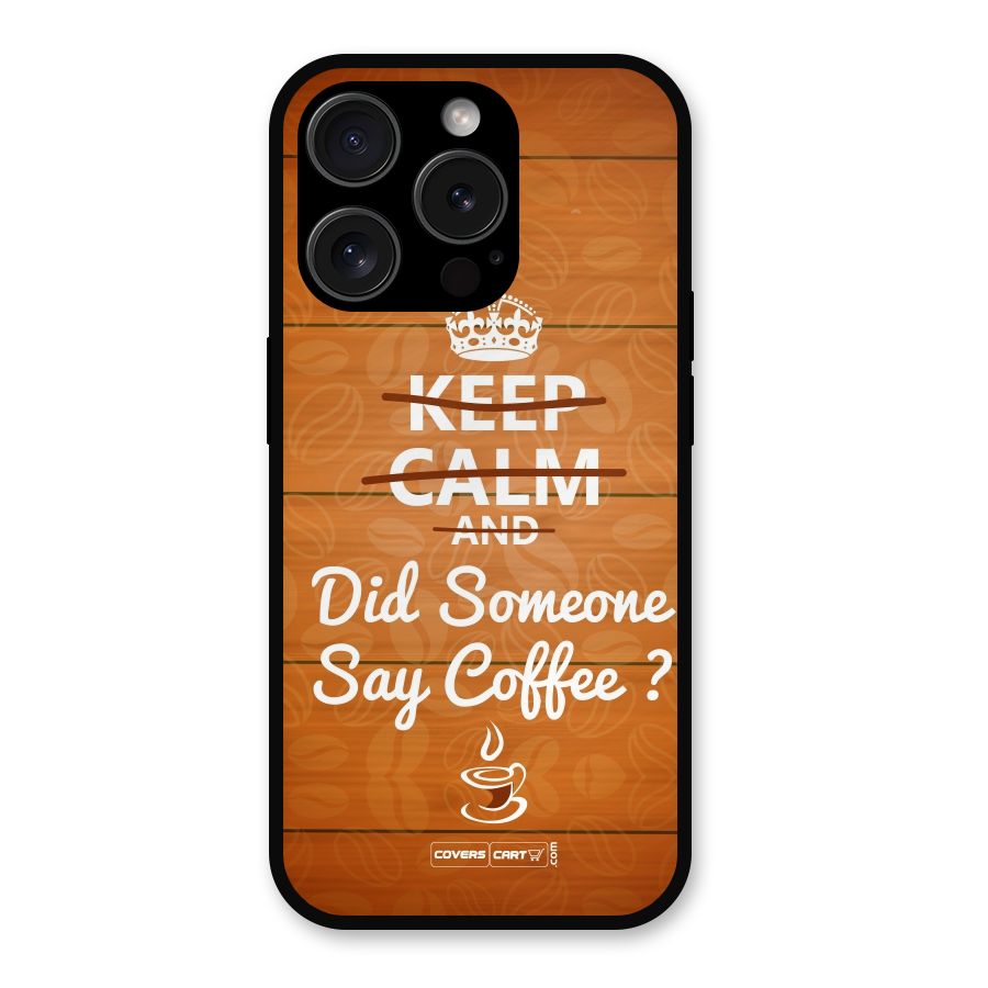 Coffee Ardour Metal Back Case for iPhone 15 Pro