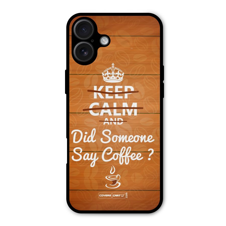 Coffee Ardour Metal Back Case for iPhone 16 Plus