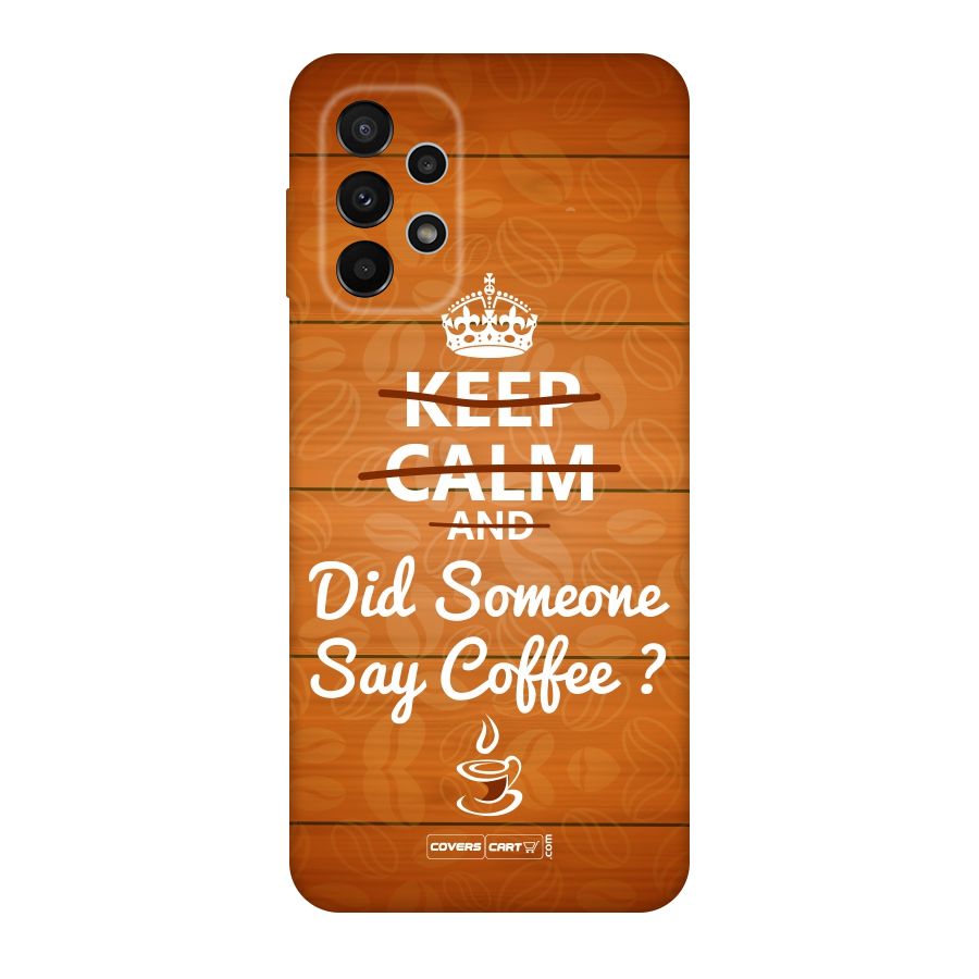 Coffee Ardour Original Polycarbonate Back Case for Galaxy A23