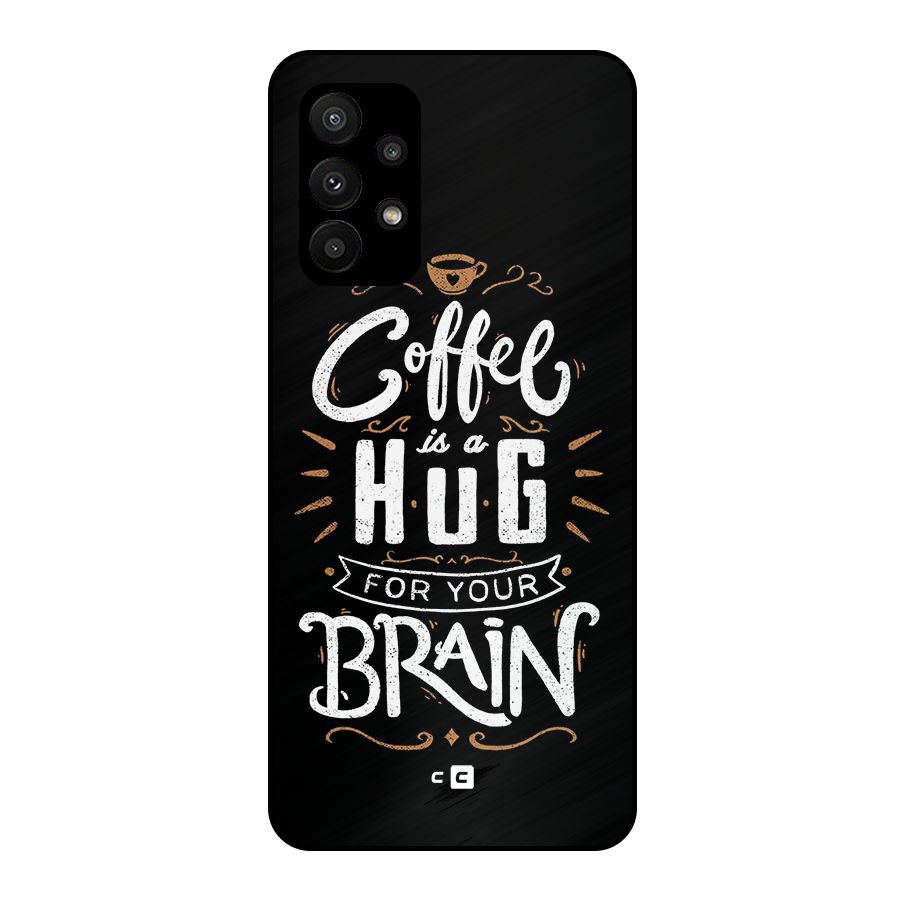 Coffee Brain Metal Back Case for Galaxy A23