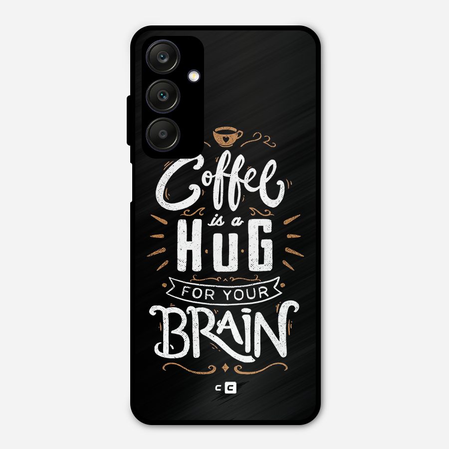 Coffee Brain Metal Back Case for Galaxy A25 5G