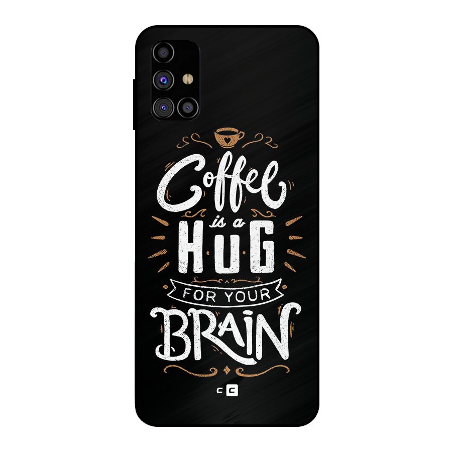 Coffee Brain Metal Back Case for Galaxy M31s