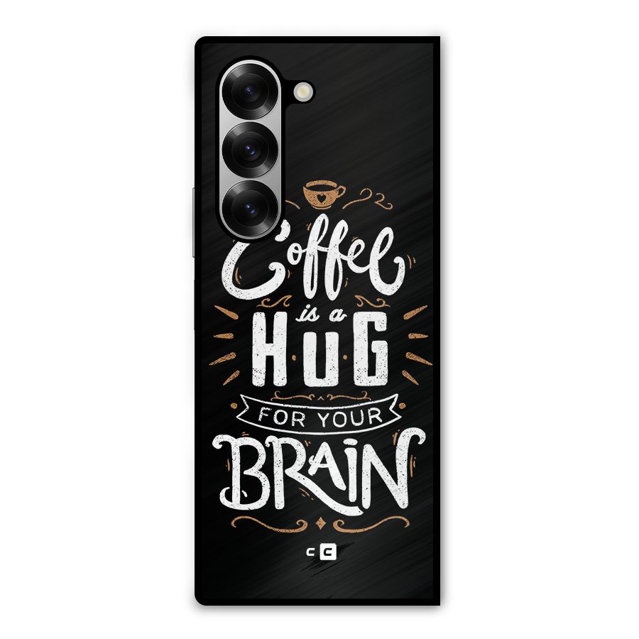 Coffee Brain Metal Back Case for Galaxy Z Fold6