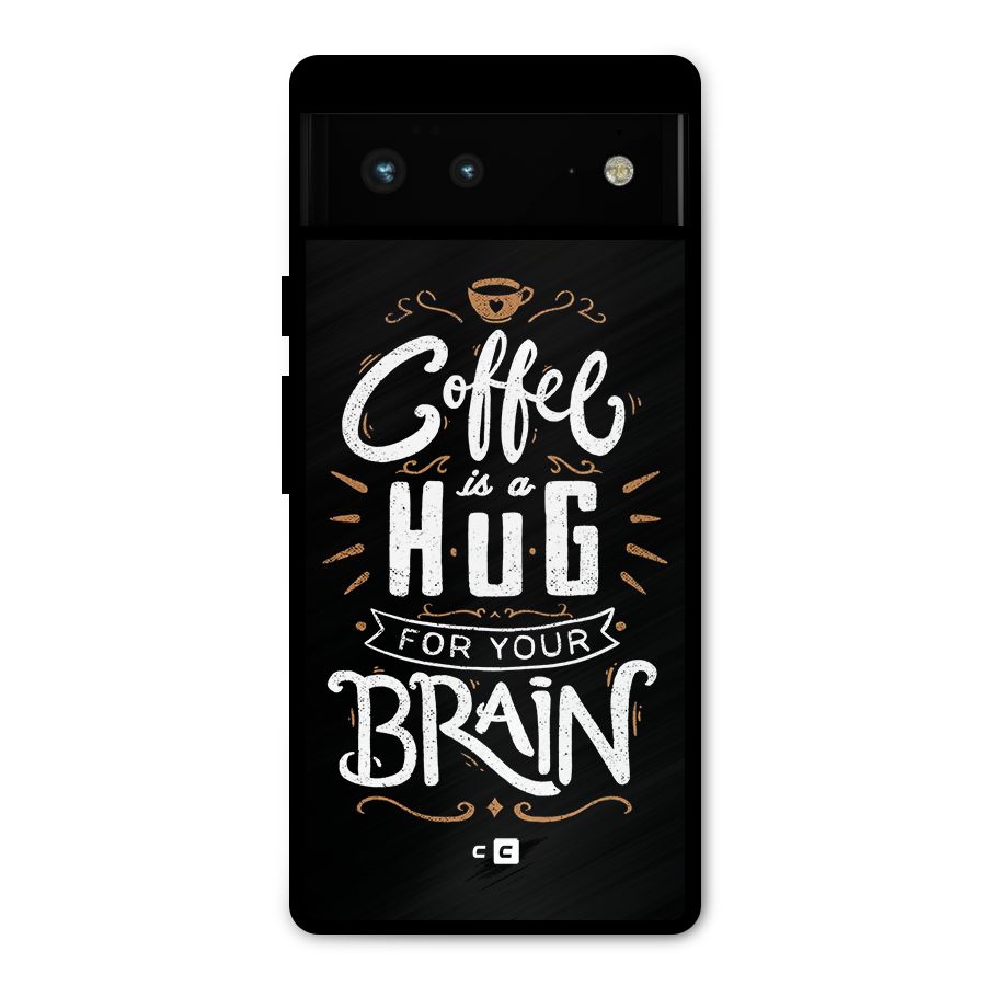 Coffee Brain Metal Back Case for Google Pixel 6