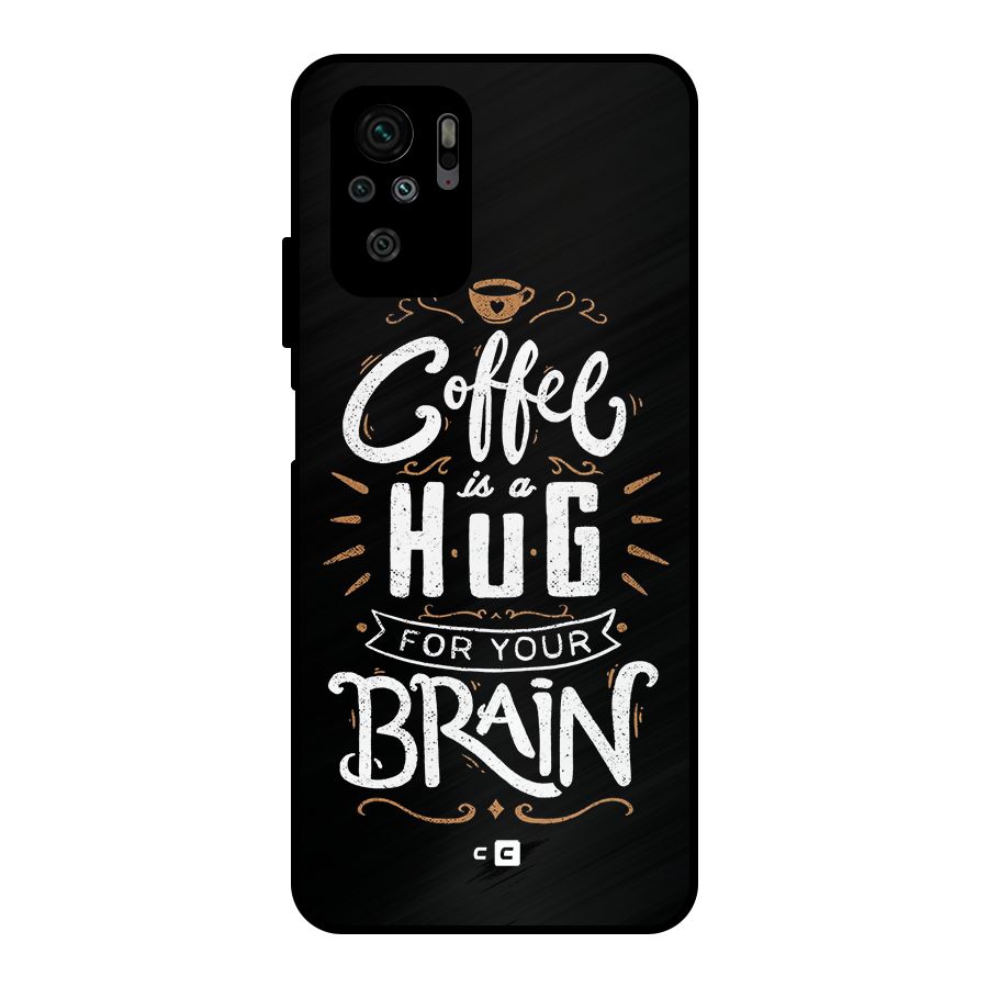 Coffee Brain Metal Back Case for Redmi Note 10