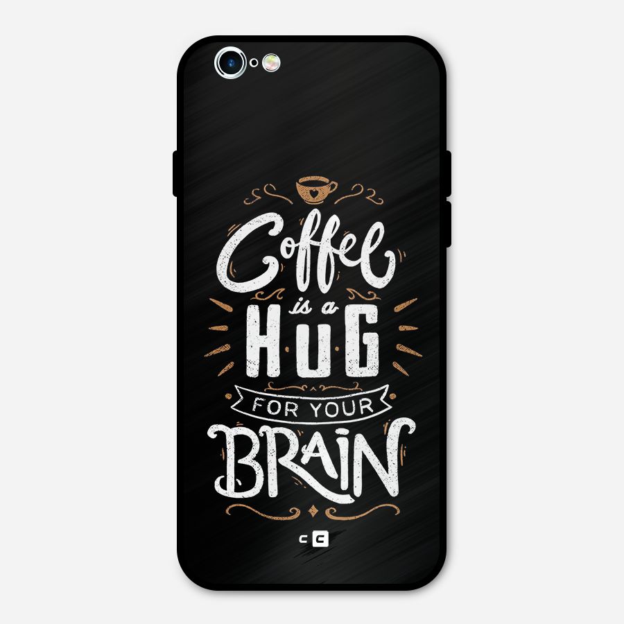 Coffee Brain Metal Back Case for iPhone 6 6s
