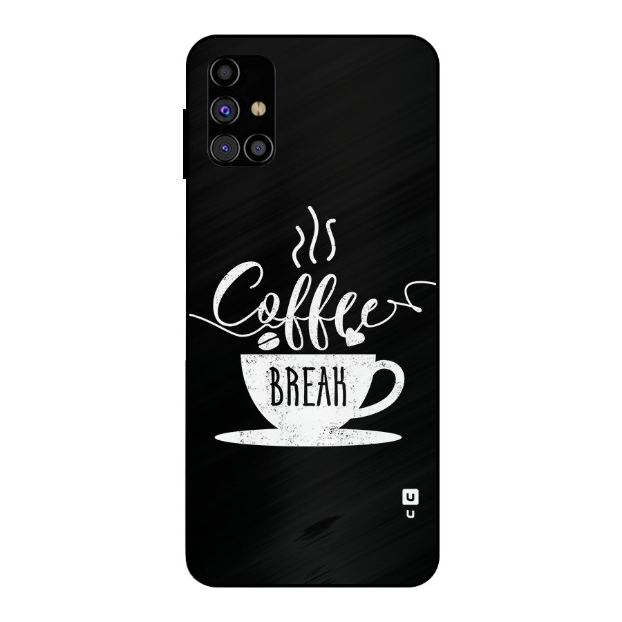 Coffee Break Metal Back Case for Galaxy M31s
