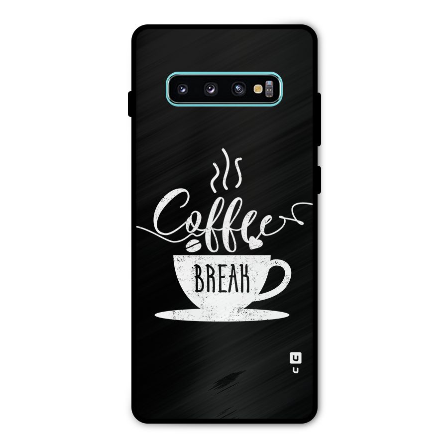 Coffee Break Metal Back Case for Galaxy S10 Plus