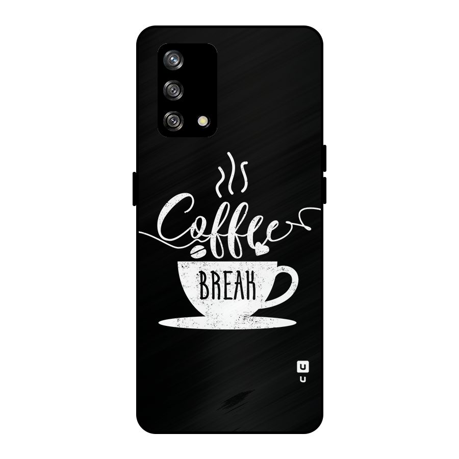 Coffee Break Metal Back Case for Oppo F19