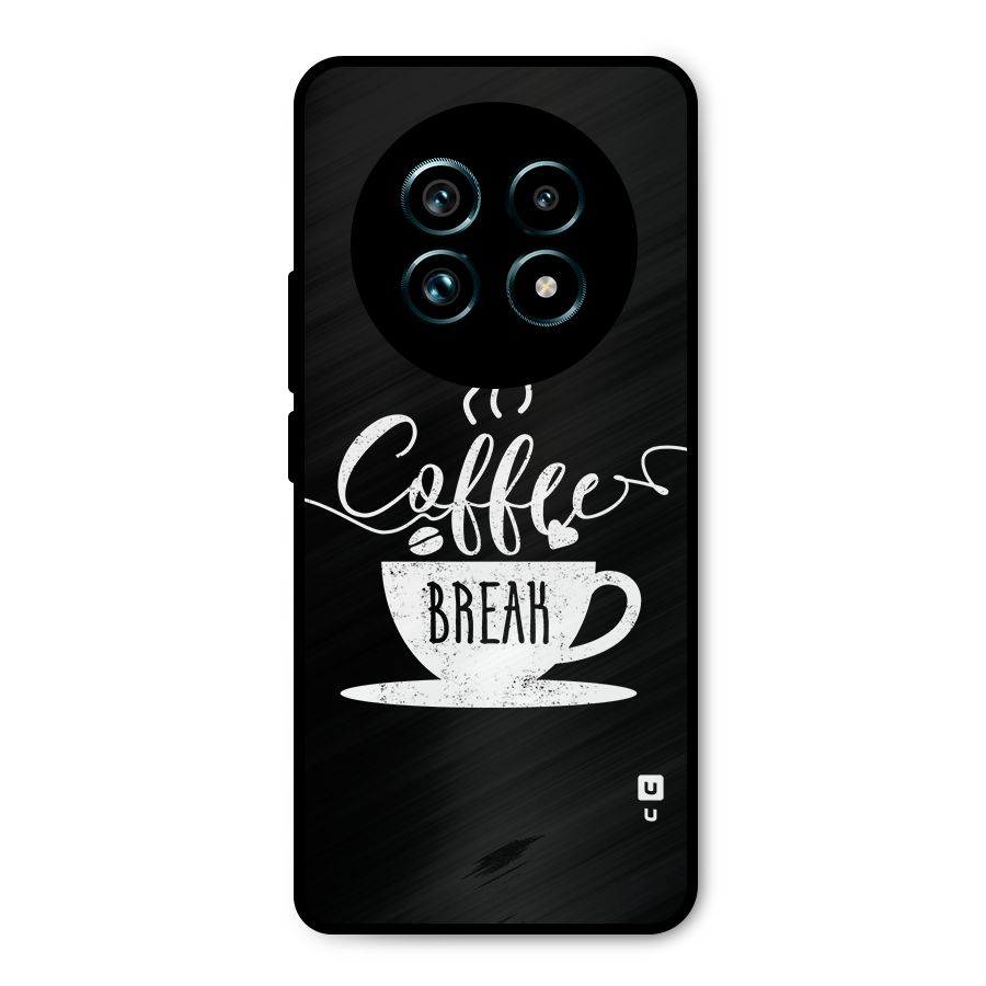 Coffee Break Metal Back Case for Realme 13 Pro Plus