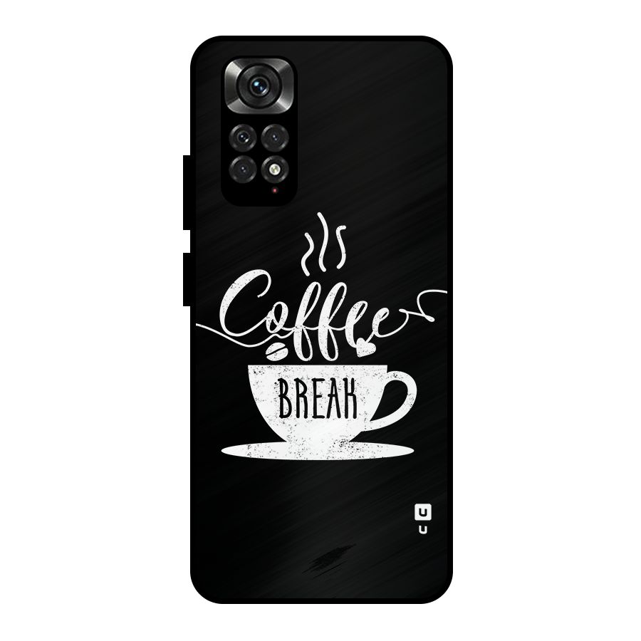 Coffee Break Metal Back Case for Redmi Note 11 Pro