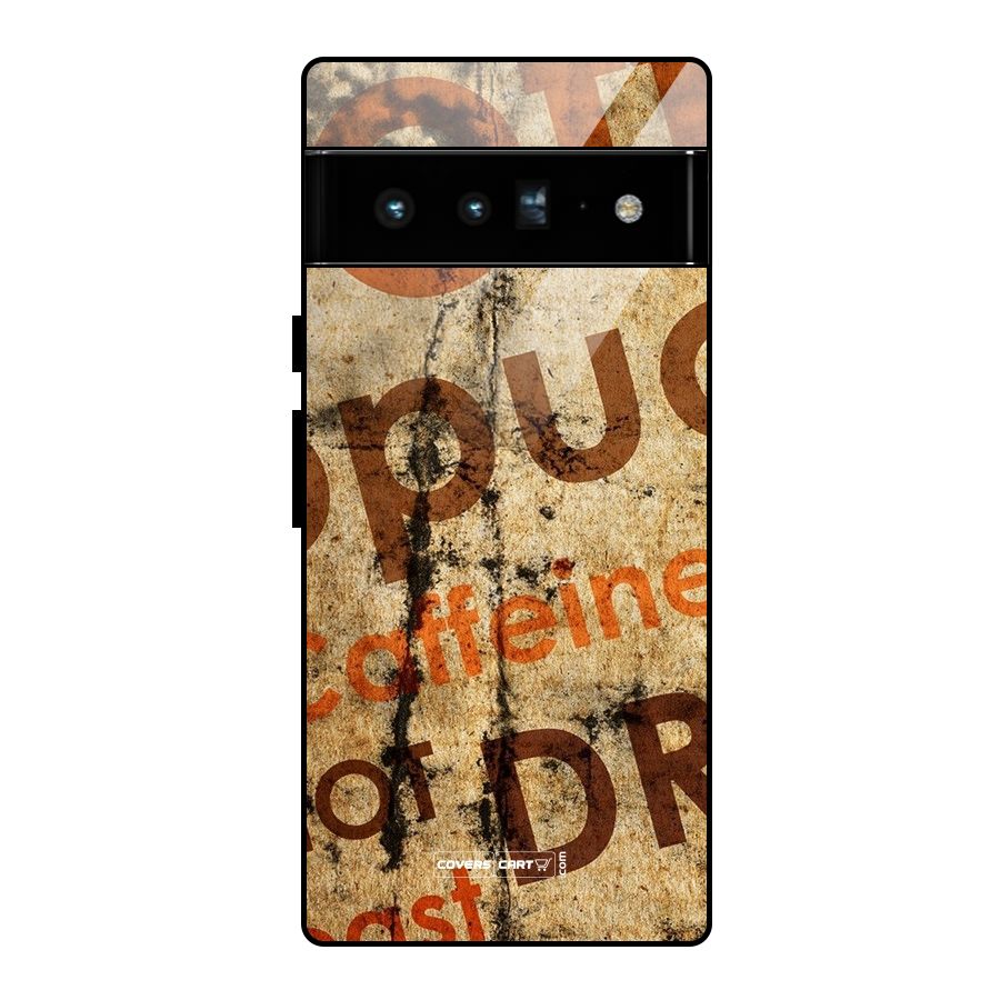 Coffee Caffeine Glass Back Case for Google Pixel 6 Pro