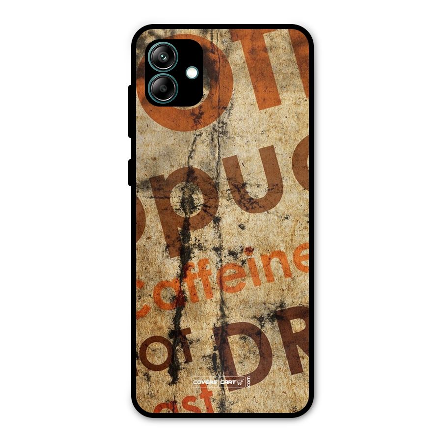 Coffee Caffeine Metal Back Case for Galaxy A04
