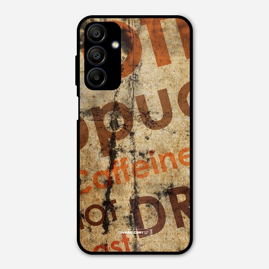 Coffee Caffeine Metal Back Case for Galaxy A15 5G