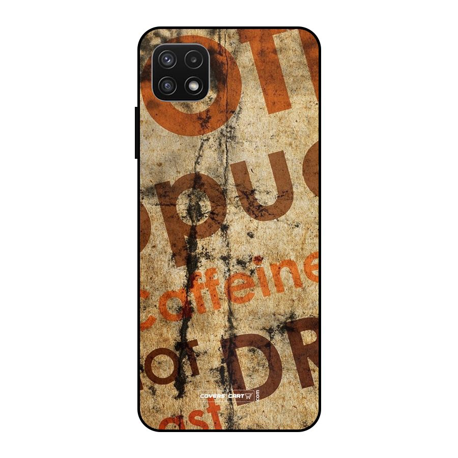 Coffee Caffeine Metal Back Case for Galaxy A22 5G