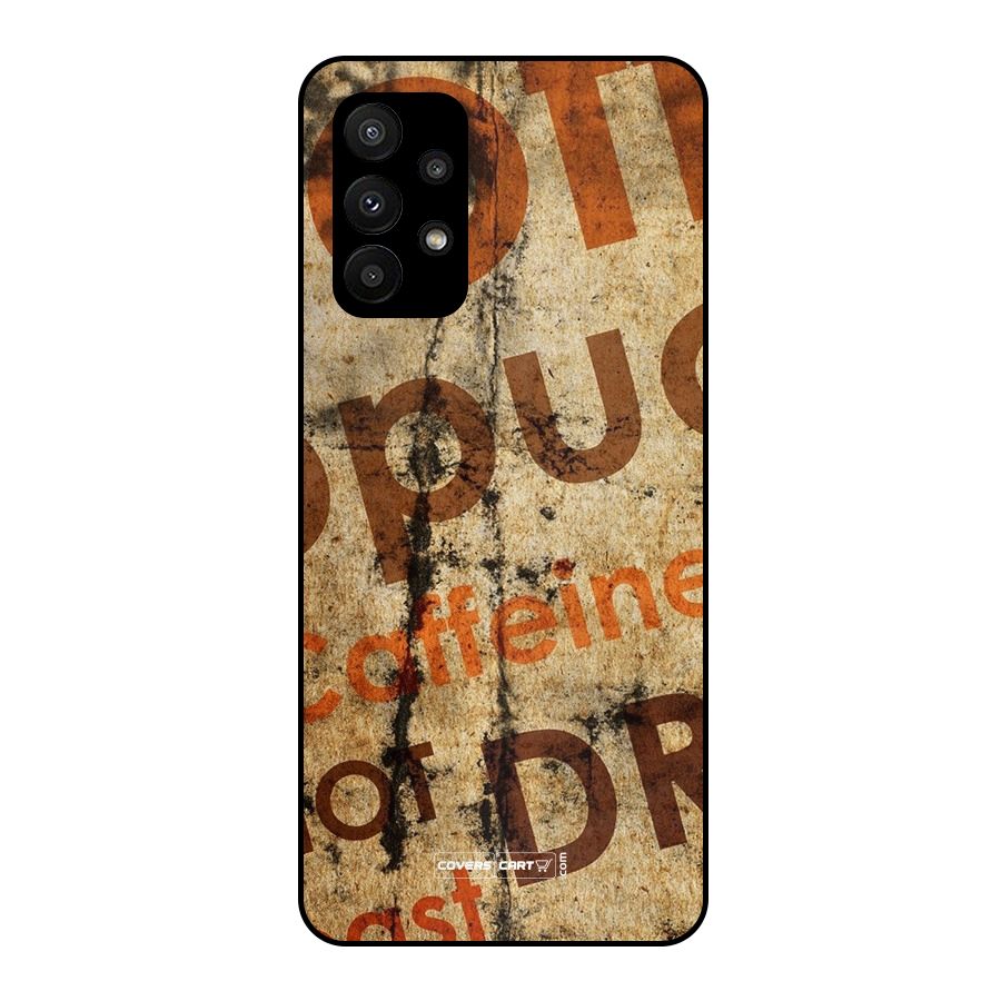 Coffee Caffeine Metal Back Case for Galaxy A23