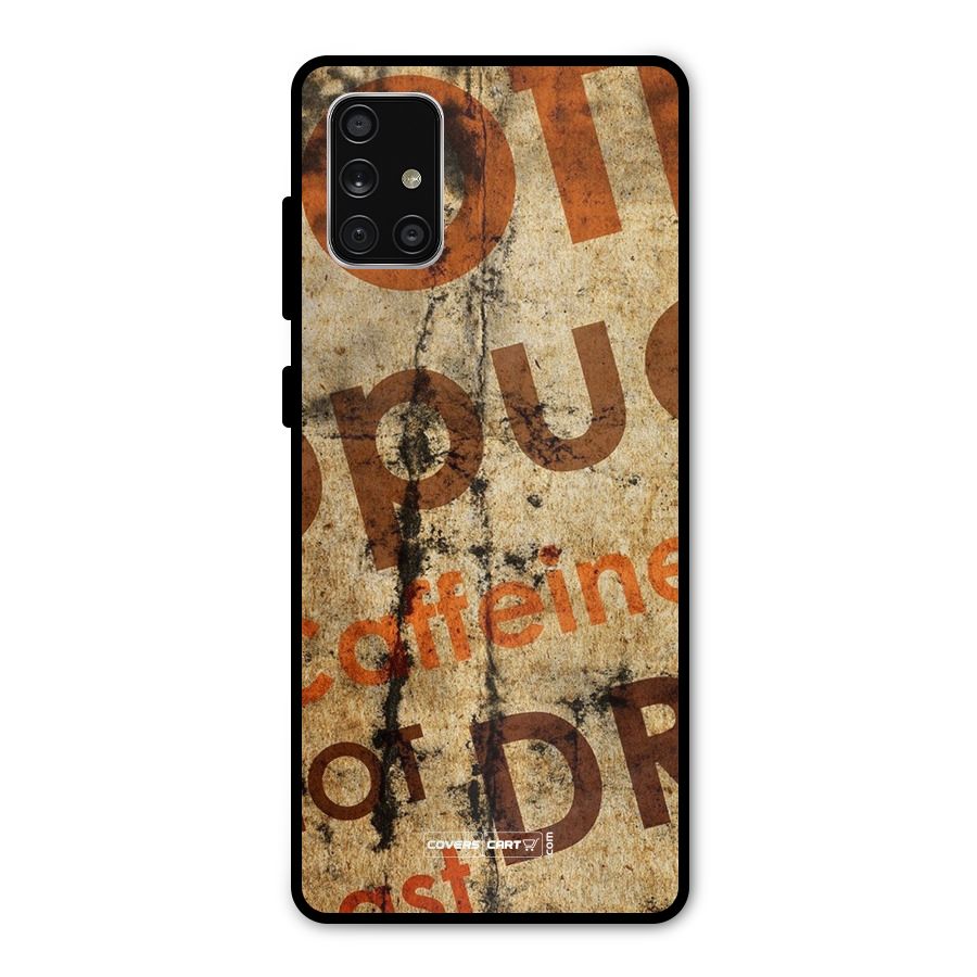 Coffee Caffeine Metal Back Case for Galaxy A71