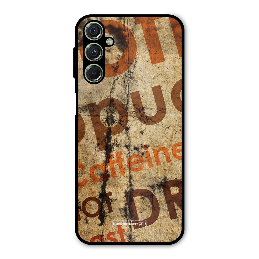 Coffee Caffeine Metal Back Case for Galaxy F34