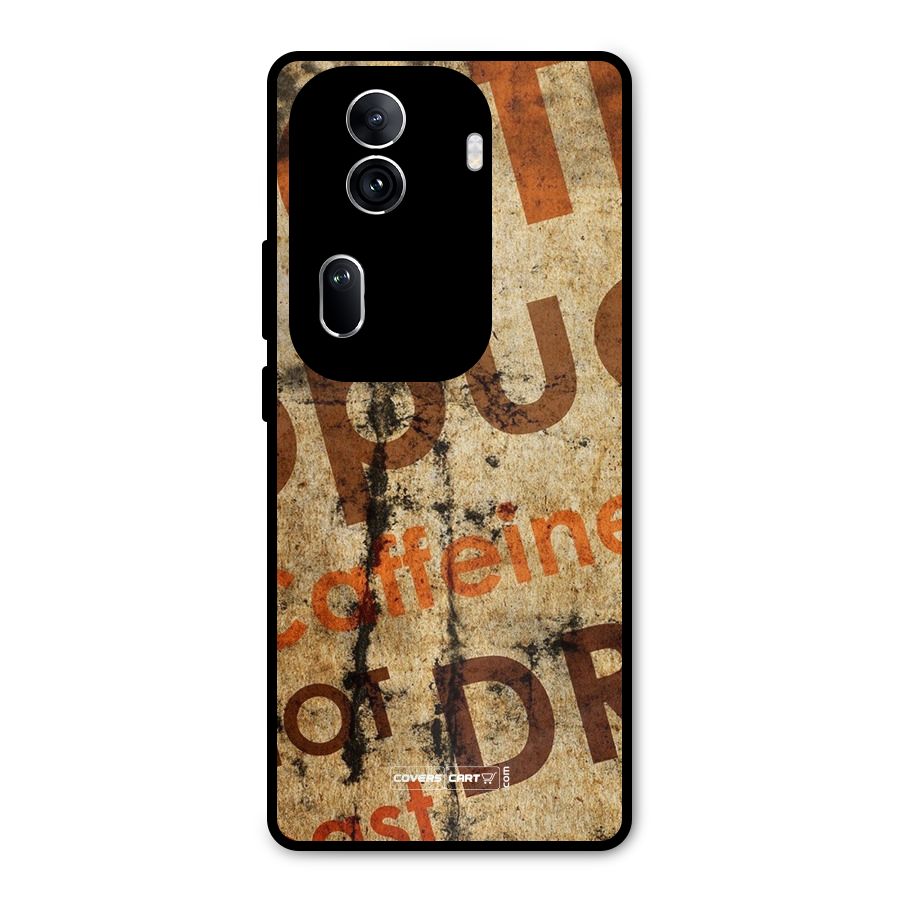 Coffee Caffeine Metal Back Case for Oppo Reno11 Pro 5G