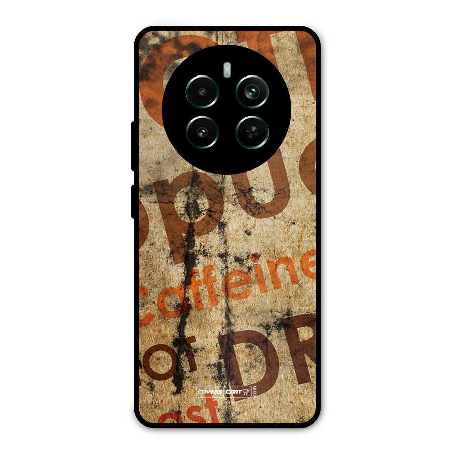Coffee Caffeine Metal Back Case for Realme 12 Pro Plus