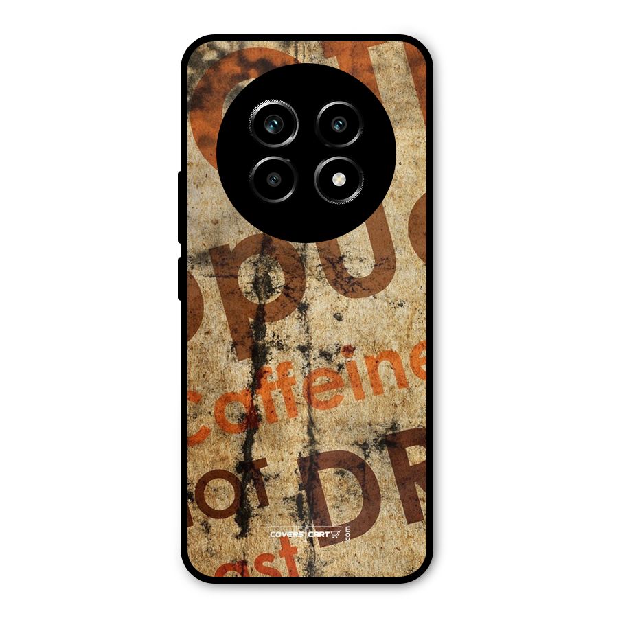 Coffee Caffeine Metal Back Case for Realme 13 Pro