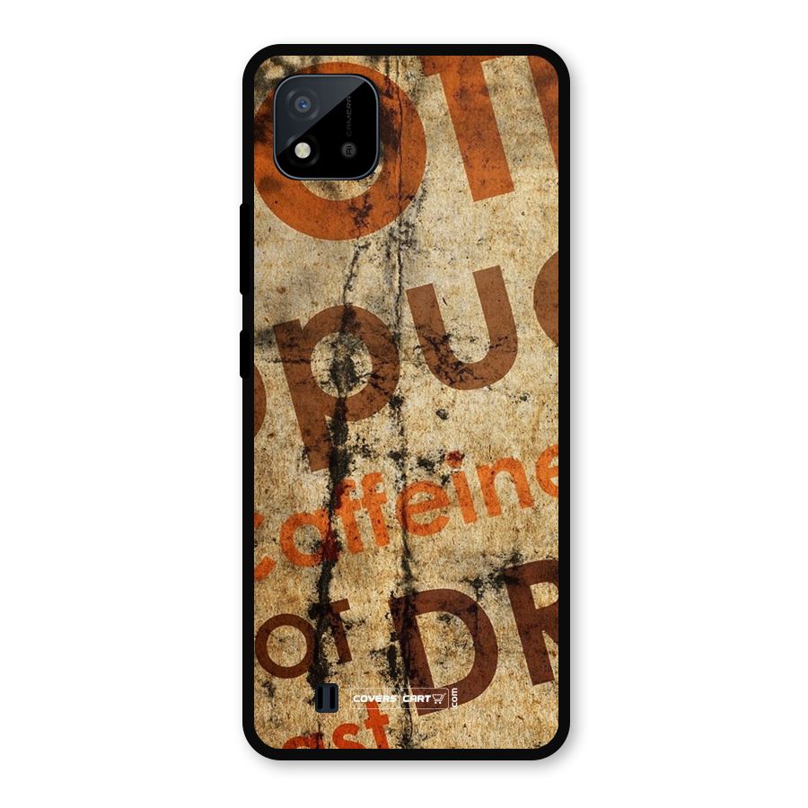 Coffee Caffeine Metal Back Case for Realme C11 2021