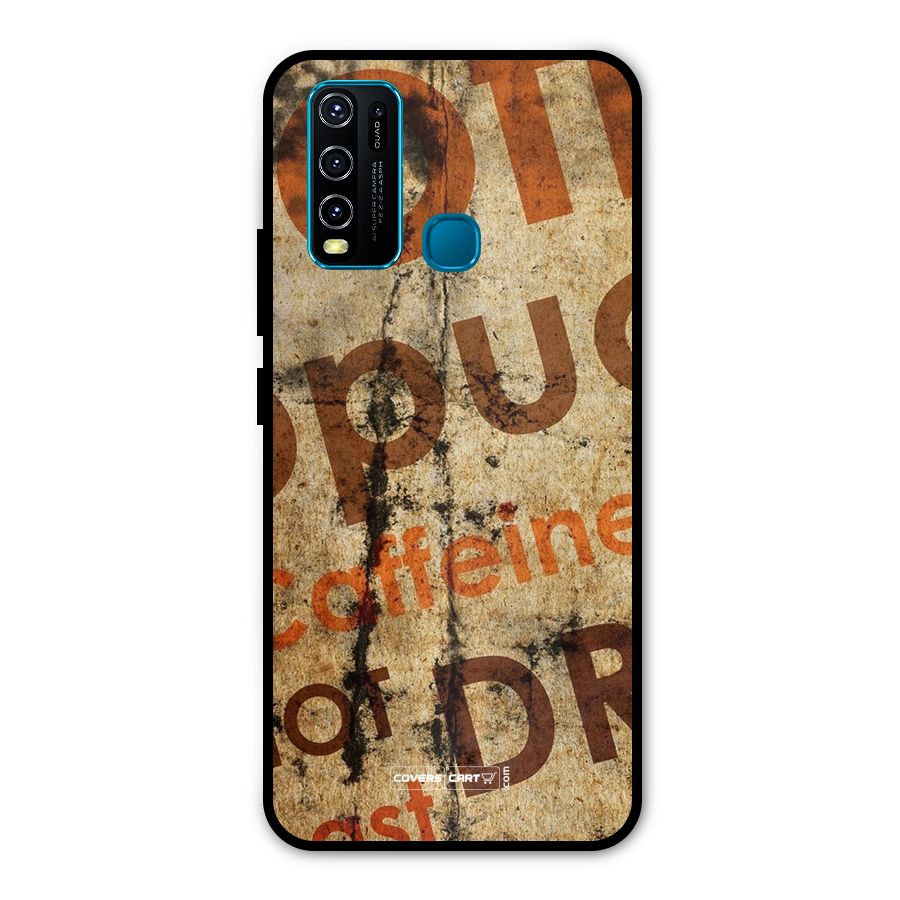 Coffee Caffeine Metal Back Case for Vivo Y30