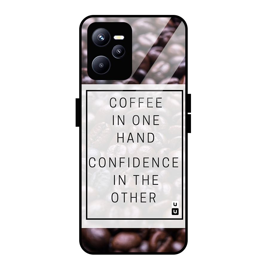 Coffee Confidence Quote Glass Back Case for Realme C35