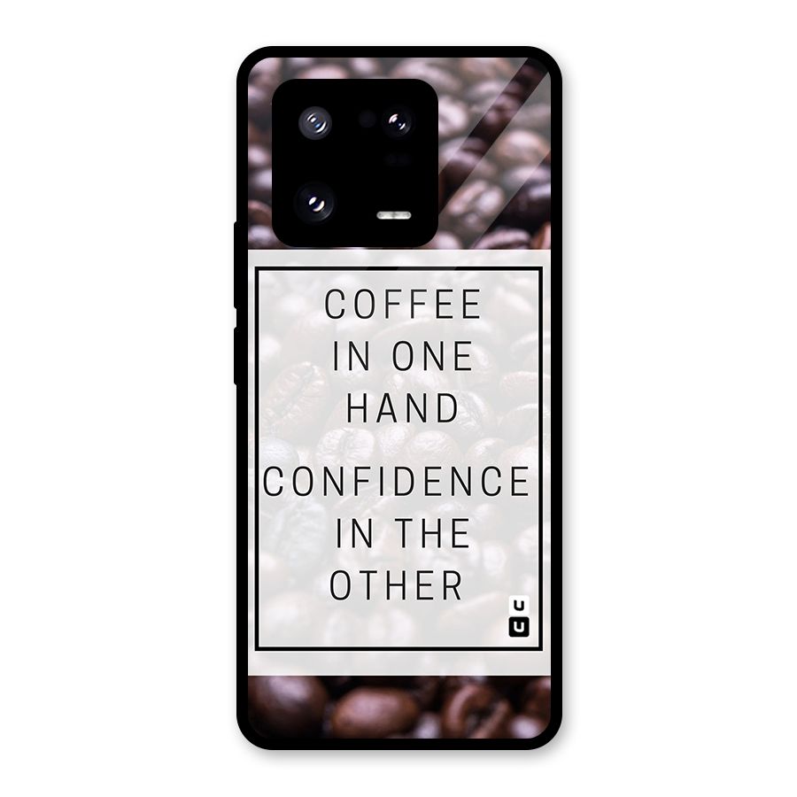 Coffee Confidence Quote Glass Back Case for Xiaomi 13 Pro