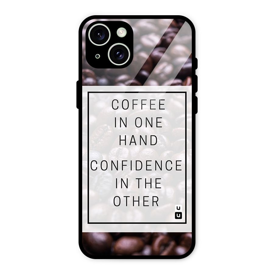 Coffee Confidence Quote Glass Back Case for iPhone 15 Plus