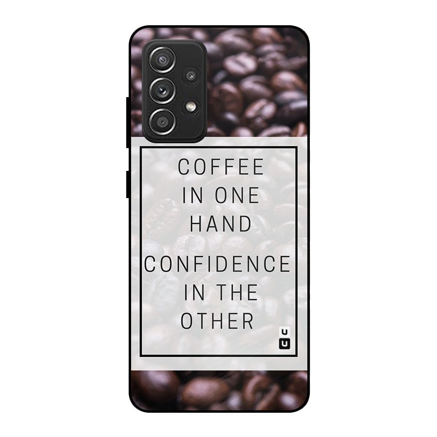 Coffee Confidence Quote Metal Back Case for Galaxy A52s 5G