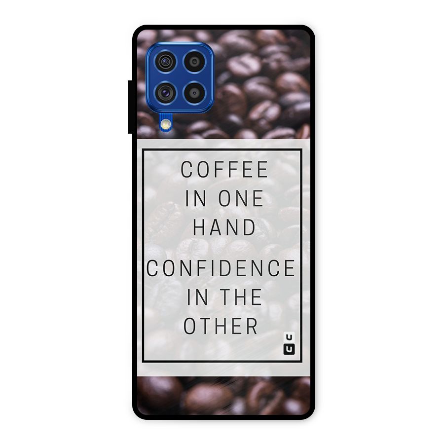 Coffee Confidence Quote Metal Back Case for Galaxy F62